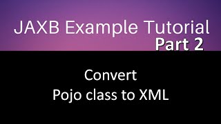 Convert pojo class to XML IN JAVA Step by step Jaxb tutorial part 2 [upl. by Adyol559]