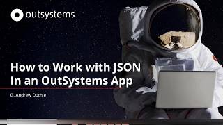 How To Work with JSON in an OutSystems App [upl. by Aeila968]