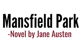 Mansfield Park  Novel by Jane Austen in Hindi summary amp Explanation [upl. by Aitropal501]