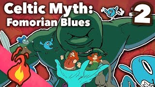 Fomorian Blues  Celtic Myth  Extra Mythology  Part 2 [upl. by Snej]