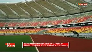 CRTV  SPORTS CLUB  CAN 2021 et ÉLIMINATOIRES QATAR 2022  Les STADES du CAMEROUN  05 Mai 2021 [upl. by Radman]