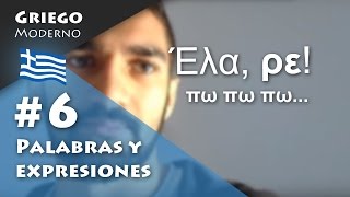 6 Palabras y expresiones  GRIEGO MODERNO [upl. by Brodench337]