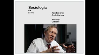 Aportaciones Sociológicas de Anthony Giddens [upl. by Moyer943]