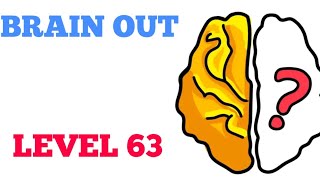 Brain out level 63 Walkthrough or Solution [upl. by Yc266]