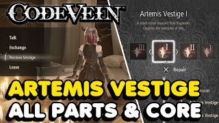 Code Vein  All Artemis Vestige Parts amp Core Locations [upl. by Oman]