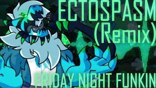 Ectospasm REMIXCOVER Friday Night Funkin [upl. by Ennayelsel371]