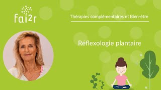 Réflexologie plantaire  Thérapies complémentaires et Bienêtre [upl. by Akram]