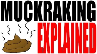 Muckrakers for Dummies  Muckraking and the Tradition of Investigative Reporting [upl. by Gale421]