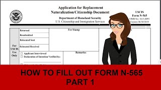 How to fill out Form N565 Application for Replacement NaturalizationCitizenship Document Part 1 [upl. by Geaghan841]