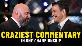 ONE Championships 5 CRAZIEST Commentary Calls [upl. by Eltsryk383]