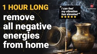 MUSIC TO REMOVE NEGATIVE ENERGY FROM HOME 2018  1 HOUR KHARAHARAPRIYA RAGA  Pure Cleansing Music [upl. by Lorine]