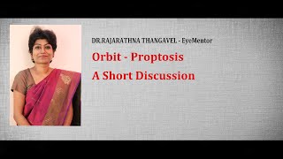 Proptosis  A Short Discussion by DrRajarathna Thangavel [upl. by Delilah]