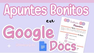 APUNTES BONITOS EN GOOGLE DOCS [upl. by Ittap235]