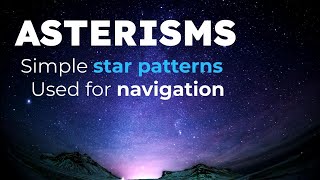 Asterisms  Common star patterns in the night sky [upl. by Anaul]