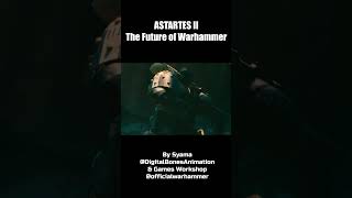 Astartes II The Future of Warhammer 40K [upl. by Zippora463]