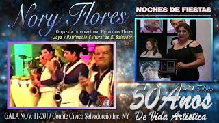 LO MEJOR DE LOS HERMANOS FLORES EN LOS 50 ANOS DE VIDA ARTISTA DE NORY FLORES [upl. by Halpern]