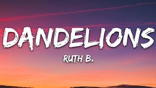 Ruth B  Dandelions Lyrics [upl. by O'Brien]