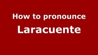 How to Pronounce Laracuente  PronounceNamescom [upl. by Sorvats879]