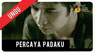 UNGU  Percaya Padaku with Lyric  VC Trinity [upl. by Ecienahs404]