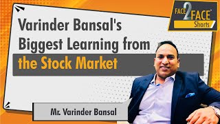 Varinder Bansals biggest learning from the stock market  Face2FaceShorts [upl. by Humo]