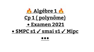 Algèbre 1 examen 2021 polynôme [upl. by Ecadnac226]