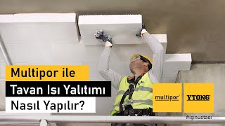 Multipor Tavan Isı Yalıtım Uygulaması [upl. by Haldis21]