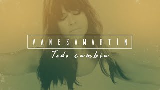 Vanesa Martín  Todo cambia Lyric Video Oficial [upl. by Alejandra291]