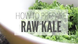 The Best Way to Prepare Raw Kale [upl. by Aimit173]