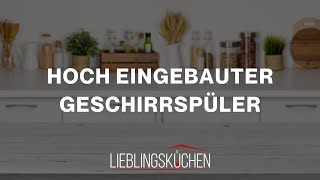 Hoch eingebauter Geschirrspüler Ergonomie und Tipps für die perfekte Küchenplanung [upl. by Dinsdale]