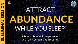 ATTRACT ABUNDANCE WHILE YOU SLEEP  Subliminal Affirmations amp Relaxing Rain Sounds DARK SCREEN [upl. by Esidarap912]