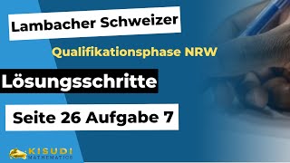 Seite 26 Aufgabe 7 Lambacher Schweizer Qualifikationsphase Lösungen NRW [upl. by Firman]