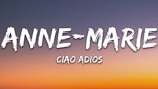 AnneMarie  Ciao Adios Lyrics [upl. by Eedna545]