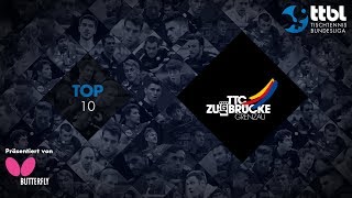 TTBL TOP 10 TTC Zugbrücke Grenzau [upl. by Tuttle]