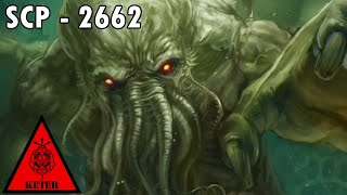 SCP  2662  CTHULHU [upl. by Sesiom]