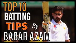 Top 10 Batting Tips By Babar Azam  Why Babar Azam is no 1  Reason for Babar Azam No 1 Batting Spot [upl. by Karry]