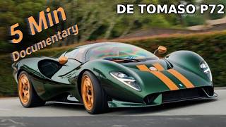 De Tomaso P72  5 Minute Documentary [upl. by Ayenet]