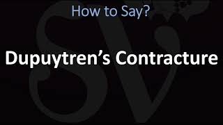 How to Pronounce Dupuytren’s Contracture CORRECTLY [upl. by Nieberg]