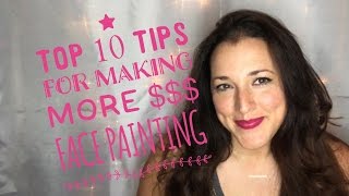 Top 10 tips for making more  face painting [upl. by Ardnahcal]