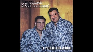 Ivan Villazón amp Saul Lallemand  1 El Poder del Amor El Poder del Amor [upl. by Yrohcaz]