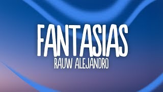 Rauw Alejandro  Fantasias Remix Lyrics  Letra feat Farruko Anuel AA Lunay amp Natti Natasha [upl. by Marijn999]