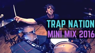 Trap Nation  Mini Mix 2016  Matt McGuire Drum Cover [upl. by Helban]