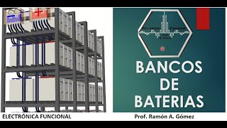 BANCOS DE BATERIAS ELECTRICAS CONFIGURACION CALCULO PRECAUCIONES [upl. by Htnicayh]