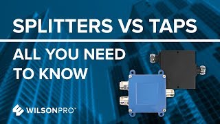 Splitters VS Taps  All You Need To Know  WilsonPro [upl. by Nerej949]