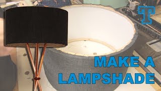 How to Make a Large Lampshade [upl. by Nyrrat]