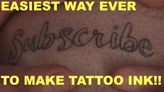 Easiest way EVER to make TATTOO INK [upl. by Alban]