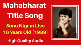 Mahabharat Title Song  16 Years Old Sonu Nigam 1989  Ath Shree Mahabharat Katha [upl. by Carper]