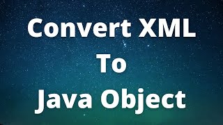 Convert XML To Java Object Using JAXB [upl. by Kciregor]