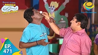 Taarak Mehta Ka Ooltah Chashmah  Episode 471  Full Episode [upl. by Rosse]