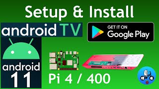 How to Install Android 11 TV with Google Play Raspberry Pi 4  400 Konstakang Lineage 181 [upl. by Papagena]