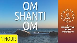 PEACE MANTRA  Om Shanti Om  432Hz [upl. by Spears408]